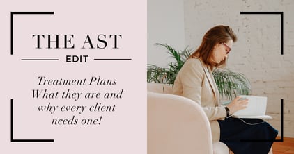 Treatment Plans - What they are and why every client needs one!